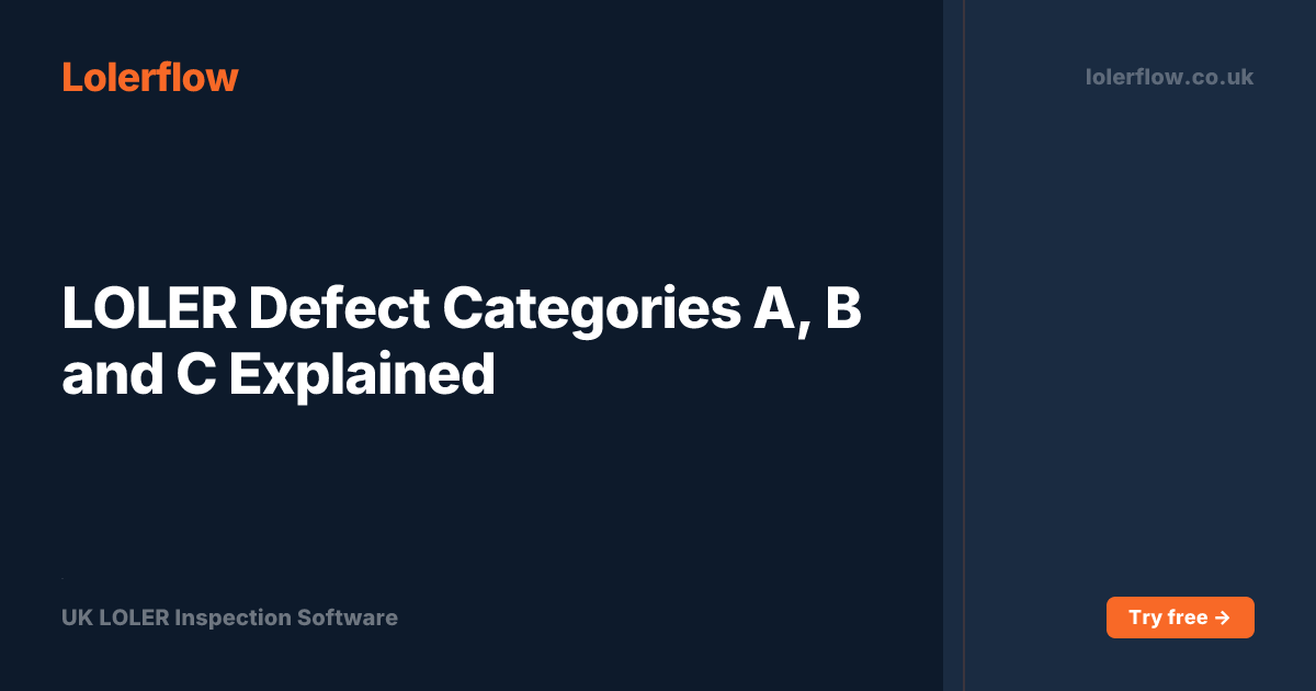LOLER Defect Categories A, B and C Explained | Lolerflow