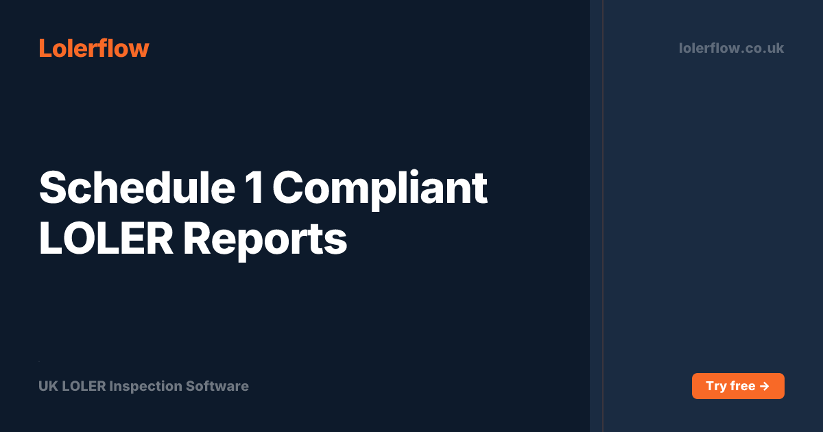 Schedule 1 Compliant LOLER Reports | Lolerflow